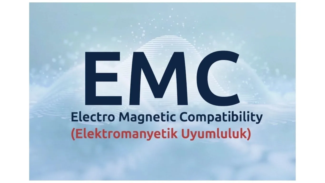 EMC Sertifikası Nedir? Elektromanyetik Uyumluluk ve CE Marking Rehberi